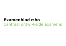 Alle informatie over centraal ontwikkelde examens mbo